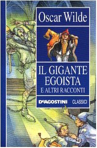 Imagen de archivo de Il gigante egoista e altri racconti (Classici) a la venta por medimops