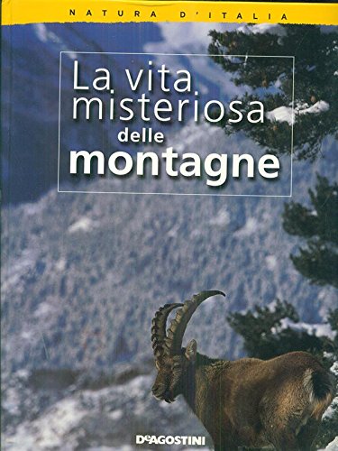 9788841814772: Natura d'Italia. La vita misteriosa nelle montagne.