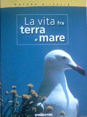 Beispielbild fr Natura d'Italia. La vita fra terra e mare. zum Verkauf von FIRENZELIBRI SRL