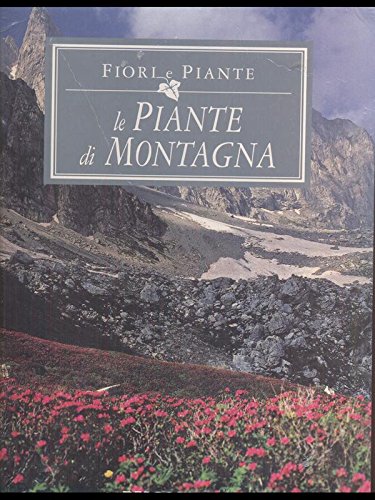 Stock image for Le piante di montagna. for sale by FIRENZELIBRI SRL