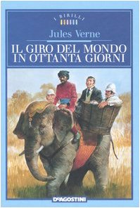 Il giro del mondo in ottanta giorni. - Verne,Jules.