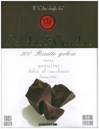 Cioccolato & cioccolato. 300 ricette golose. - Sarcina,Terry.