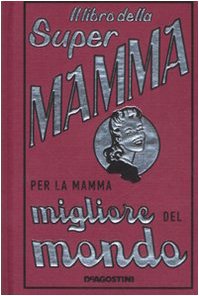 9788841849224: Il libro della super mamma