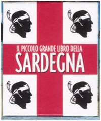 9788841849514: Il piccolo grande libro della Sardegna. Ediz. illustrata