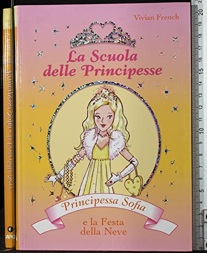 Beispielbild für Principessa Sofia e la festa della neve. La scuola delle principesse zum Verkauf von medimops