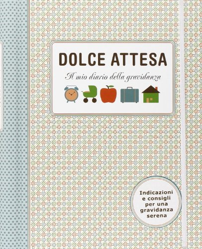 9788841861448: Dolce attesa. Il mio diario della gravidanza