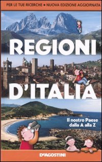 9788841862186: Regioni d'Italia. Il nostro Paese dalla A alla Z