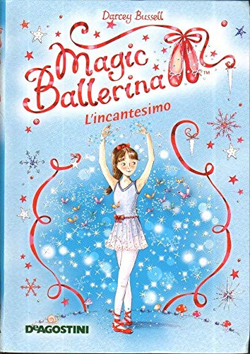 L'incantesimo. Magic ballerina (9788841862230) by Unknown Author