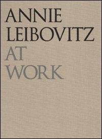 At work (9788841862780) by Leibovitz, Annie