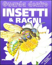 Guarda dentro insetti & ragni (9788841863541) by Unknown Author