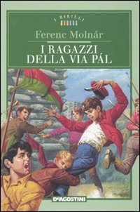 I ragazzi della via Pál - Ferenc Molnár