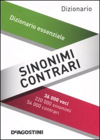 Stock image for Sinonimi e contrari. Dizionario essenziale for sale by GF Books, Inc.
