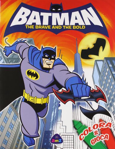 9788841866399: Batman. The brave and the bold. Colora & gioca. Ediz. illustrata