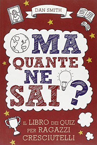 9788841867181: Ma quante ne sai? Il libro dei quiz per ragazzi cresciutelli