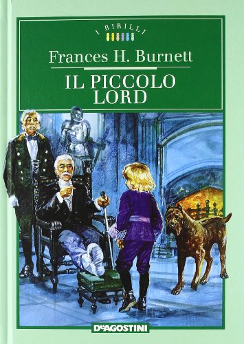 Il piccolo lord. - Burnett,Frances H.