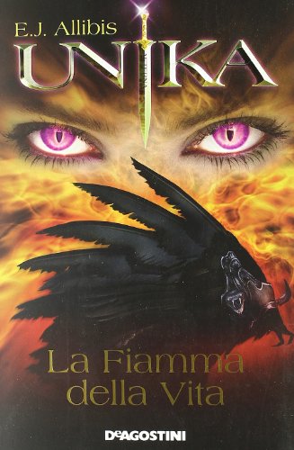 9788841869871: Unika. La fiamma della vita (Le gemme)