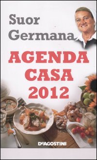 Stock image for L'agenda casa di suor Germana 2012 for sale by Cronus Books