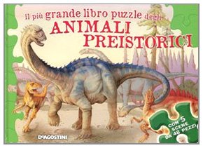 Stock image for Il pi grande libro puzzle degli animali preistorici. Ediz. illustrata D'Agostino, Paola and Magrin, Federica for sale by Librisline