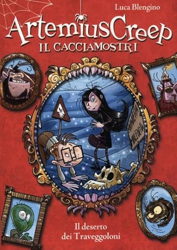 Beispielbild fr Il deserto dei Traveggoloni. Artemius Creep il cacciamostri Blengino, Luca and Bigarella, Ivan zum Verkauf von Librisline