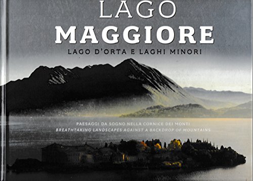 Beispielbild fr Lago Maggiore, lago d'Orta e laghi minori. Ediz. italiana e Inglese zum Verkauf von Vashon Island Books