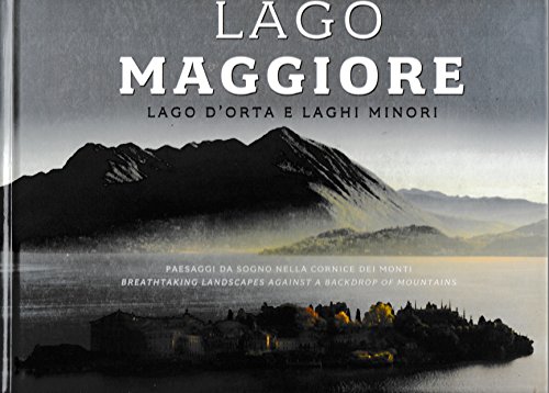 9788841877876: Lago Maggiore, lago d'Orta e laghi minori. Ediz. italiana e inglese