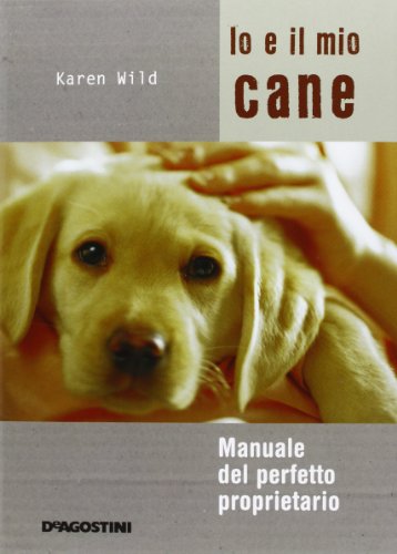 Beispielbild fr Io e il mio cane. Manuale del perfetto proprietario zum Verkauf von medimops