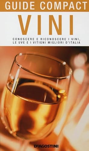 Imagen de archivo de Vini. Conoscere e riconoscere i vini, le uve e i vitigni migliori d'Italia a la venta por libreriauniversitaria.it