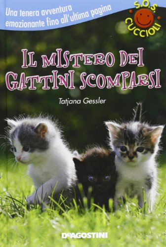 9788841886892: Il mistero dei gattini scomparsi. S.O.S. cuccioli