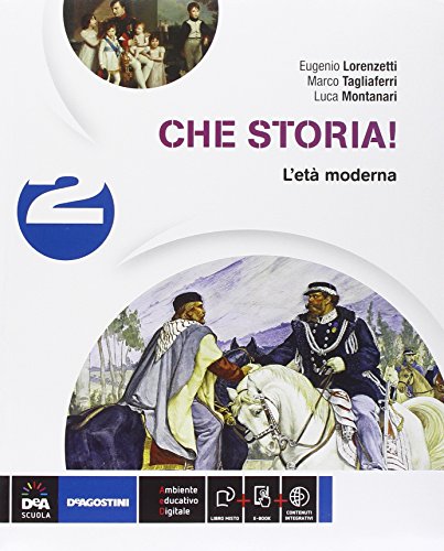 Beispielbild fr Che storia! Per la Scuola media. Con e-book. Con espansione online. L'et moderna (Vol. 2) zum Verkauf von medimops