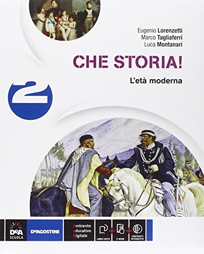 Stock image for Che storia! Per la Scuola media. Con e-book. Con espansione online. L'et moderna (Vol. 2) for sale by medimops