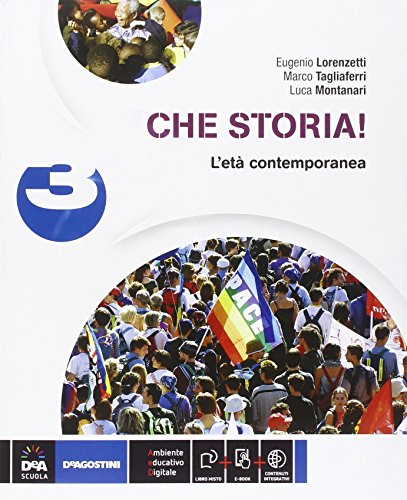 Stock image for Che storia! Per la Scuola media. Con e-book. Con espansione online. L'et contemporanea (Vol. 3) for sale by medimops