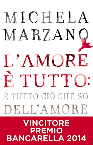 Stock image for L'amore  tutto:  tutto ci che so dell'amore for sale by medimops