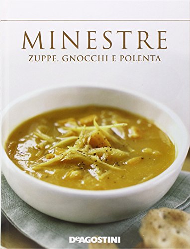 9788841897881: Minestre. Zuppe, gnocchi e polenta