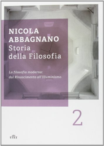 9788841898093: Storia della filosofia. La filosofia moderna: dal Rinascimento all'illuminismo (Vol. 2)