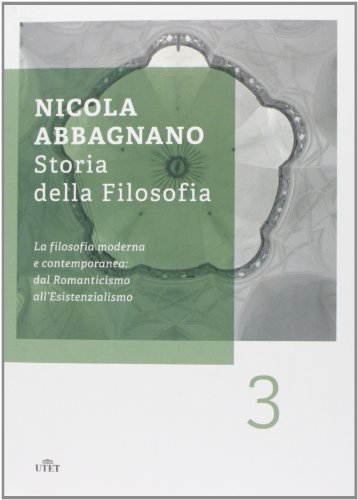 9788841898109: Storia della filosofia. La filosofia moderna e contemporanea: dal Romanticismo all'esistenzialismo (Vol. 3)