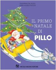Beispielbild fr Il primo Natale di Pillo zum Verkauf von medimops