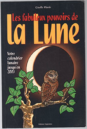 Stock image for LES FABULEUX POUVOIRS DE LA LUNE for sale by Chapitre.com : livres et presse ancienne