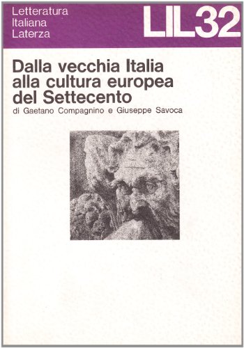 9788842006732: Dalla vecchia Italia alla cultura europea del Settecento (Letteratura italiana Laterza)