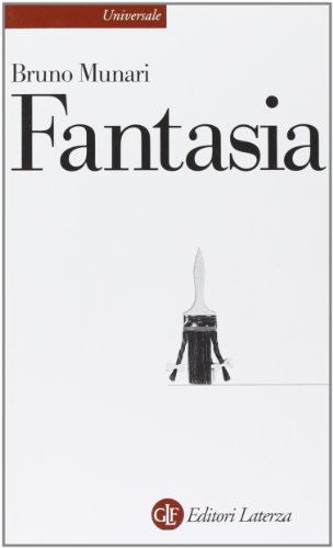 9788842011972: Fantasia. Invenzione, creativit e immaginazione nelle comunicazioni visive (Universale Laterza)