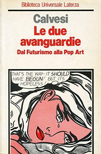 Beispielbild fr Le due avanguardie. Dal futurismo alla pop art zum Verkauf von medimops