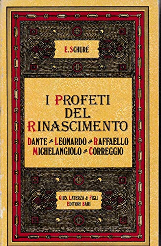 9788842022640: I profeti del Rinascimento. Dante Leonardo Raffaello Michelangelo Correggio (rist. anast.)