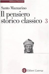 9788842022831: Il pensiero storico classico (Vol. 3) (Biblioteca universale Laterza)
