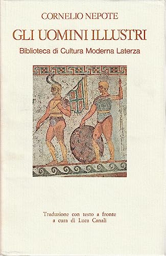 Stock image for Gli uomini illustri. Biblioteca di Cultura Moderna Laterza, N890. for sale by AUSONE