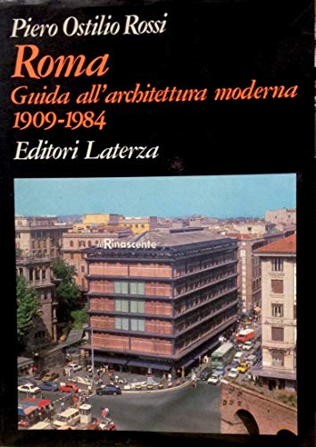 Roma: Guida all'architettura moderna, 1909-1991 (Grandi opere) (Italian Edition)