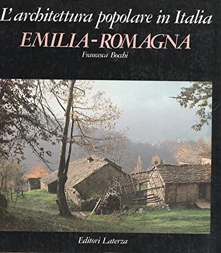 Emilia-Romagna (L'Architettura popolare in Italia) (Italian Edition) (9788842025290) by Francesca Bocchi