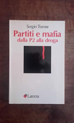 9788842025771: Partiti e mafia: Dalla P2 alla droga (I Robinson) (Italian Edition)