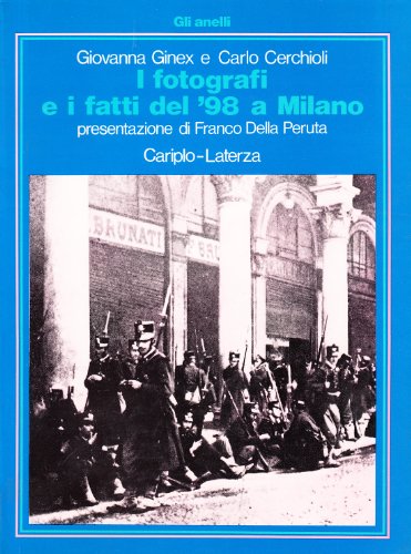 Beispielbild fr I fotografi e i fatti del '98 a Milano. zum Verkauf von FIRENZELIBRI SRL