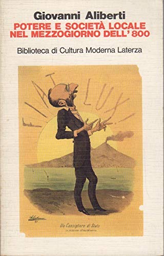 Stock image for Potere e societa` locale nel Mezzogiorno dell'800 (Biblioteca di cultura moderna) (Italian Edition) for sale by ThriftBooks-Atlanta