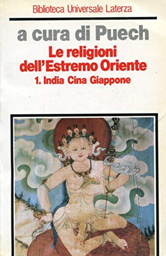 Stock image for Le religioni dell'estremo Oriente: 1 (Biblioteca universale Laterza) for sale by medimops