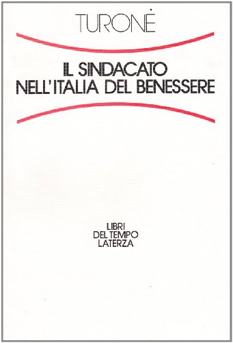 Stock image for Il sindacato nell'Italia del benessere for sale by medimops